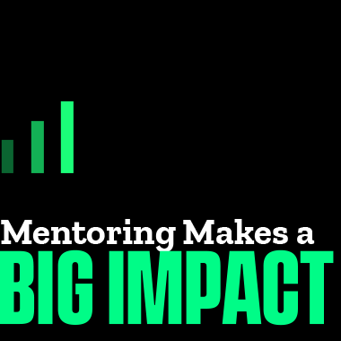 Mentoring Makes a Big Impact Big Impact